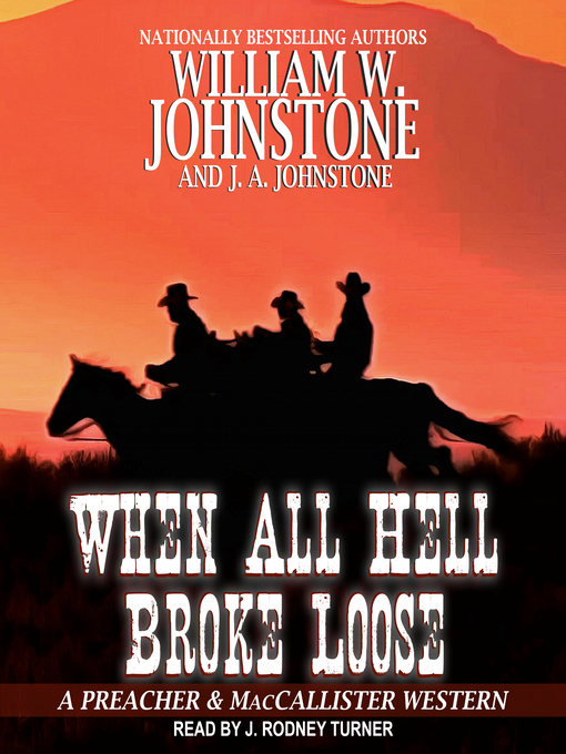 Title details for When All Hell Broke Loose by William W. Johnstone - Wait list